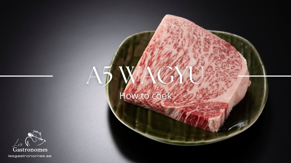 How to cook A5 Japanese Wagyu - Les Gastronomes