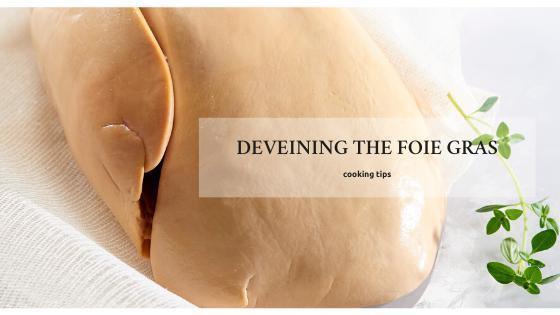 How to Devein a Foie Gras? - Les Gastronomes